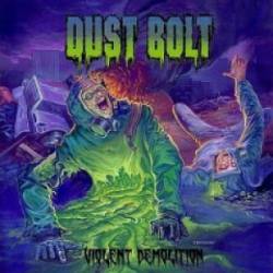 Dust Bolt : Violent Demolition